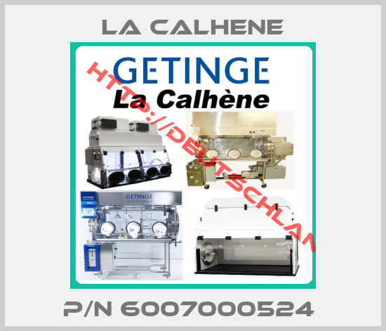 La Calhene-P/N 6007000524 