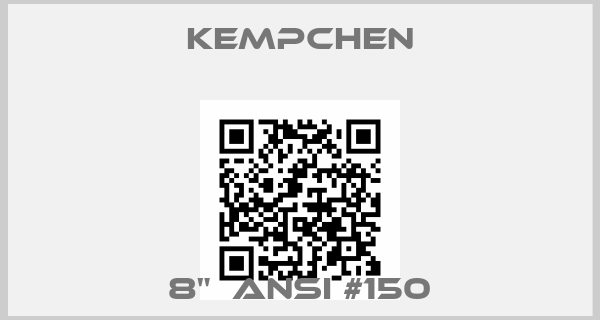 KEMPCHEN-8"  ANSI #150