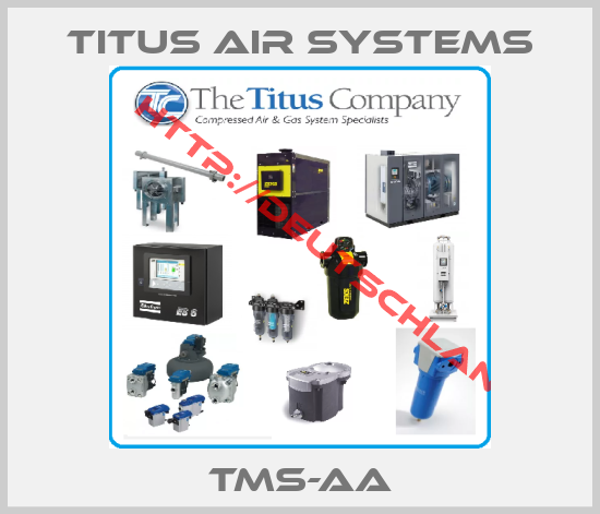 Titus Air Systems-TMS-AA