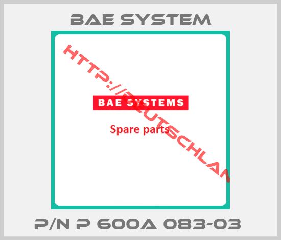 Bae System-P/N P 600A 083-03 
