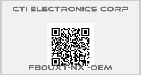 CTI ELECTRONICS CORP-F80UXT-NX -OEM