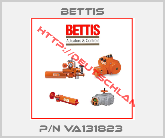 Bettis-P/N VA131823 