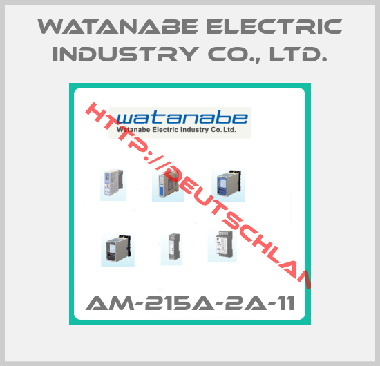 Watanabe Electric Industry Co., Ltd.-AM-215A-2A-11