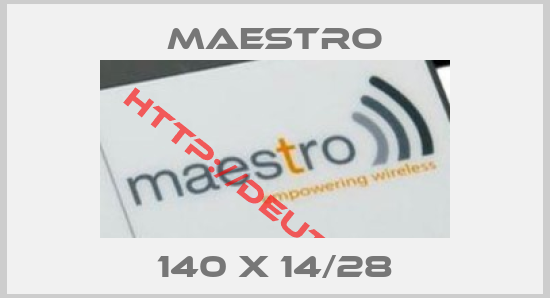 MAESTRO-140 X 14/28
