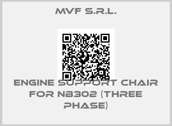 MVF S.r.l.-engine support chair for NB302 (three phase)