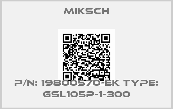 Miksch-P/N: 19800570-EK Type: GSL105P-1-300