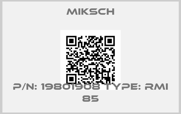 Miksch-P/N: 19801908 Type: RMI 85