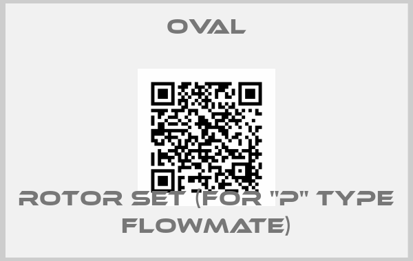 OVAL-Rotor Set (for "P" Type Flowmate)