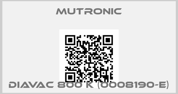 Mutronic-DIAVAC 800 K (0008190-E)