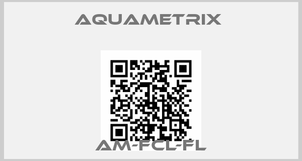 Aquametrix -AM-FCL-FL