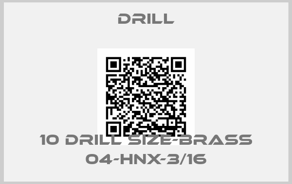 DRILL-10 Drill Size-Brass 04-HNX-3/16