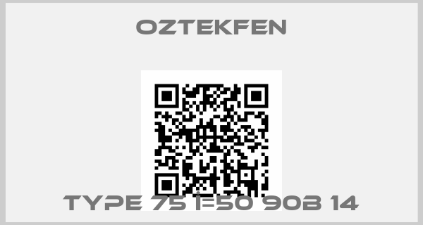 OZTEKFEN-Type 75 İ=50 90B 14