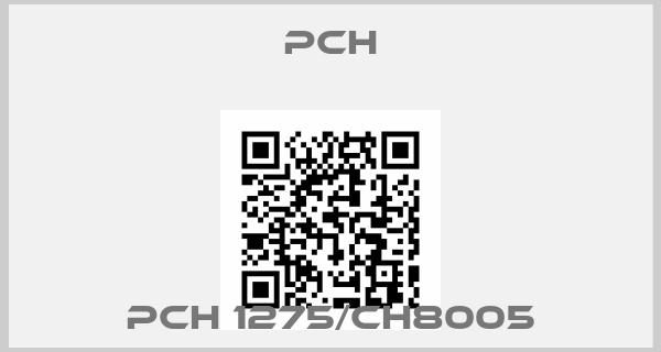 PCH-PCH 1275/CH8005
