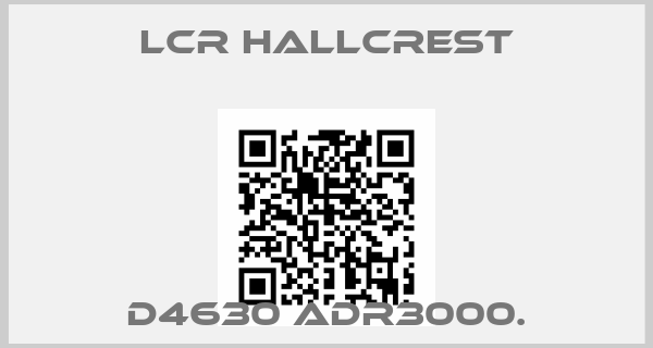 Lcr Hallcrest-D4630 ADR3000.