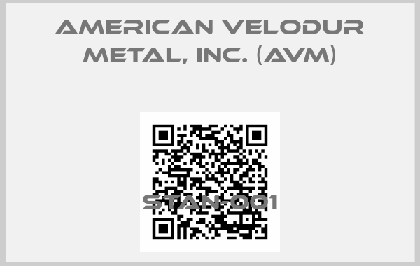 American Velodur Metal, Inc. (AVM)-STAN-001