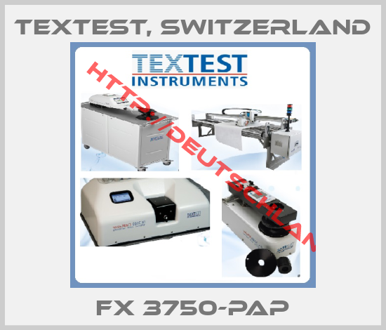 TexTest, Switzerland-FX 3750-PAP