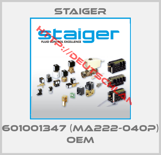 Staiger-601001347 (MA222-040P) oem