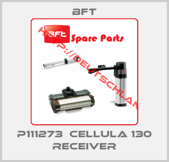 BFT-P111273  Cellula 130 receiver