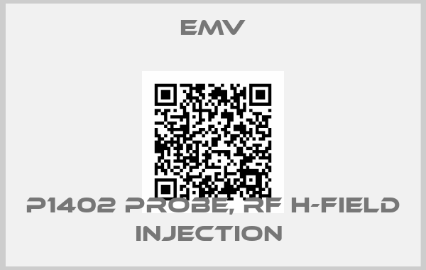 Emv-P1402 PROBE, RF H-FIELD INJECTION 