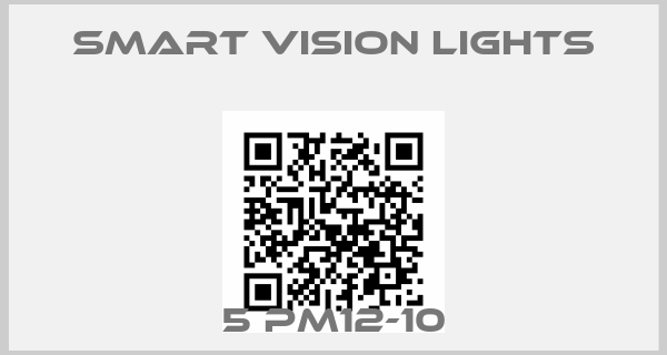 Smart Vision Lights-5 PM12-10