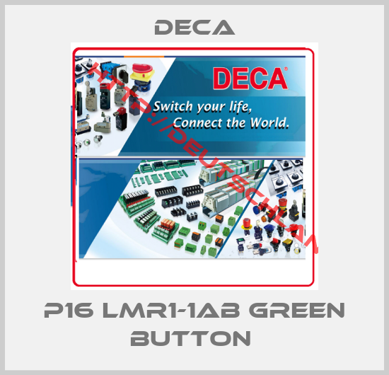 Deca-P16 LMR1-1AB green button 