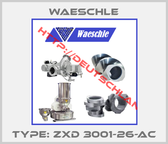 Waeschle-Type: ZXD 3001-26-AC