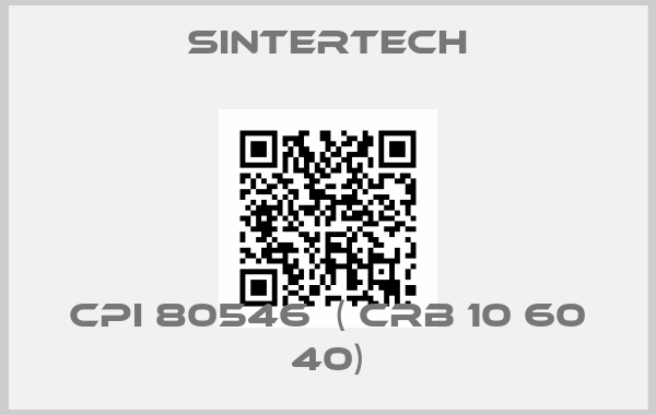 Sintertech-CPI 80546  ( CRB 10 60 40)