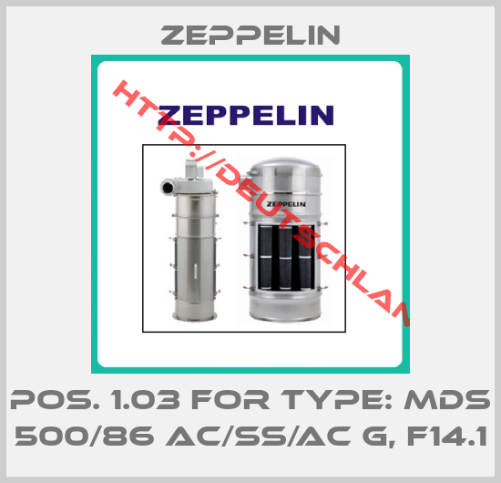 ZEPPELIN-POS. 1.03 for Type: MDS 500/86 AC/SS/AC G, F14.1