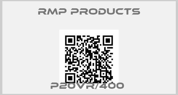 RMP Products-P20VR/400 