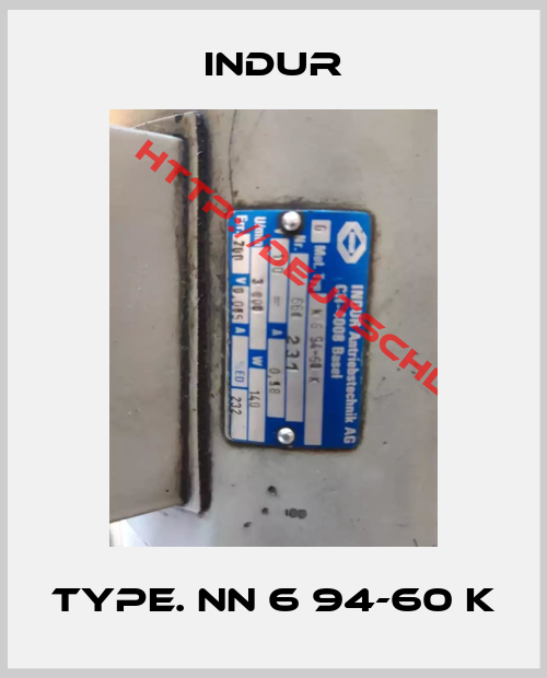 INDUR-Type. nn 6 94-60 K