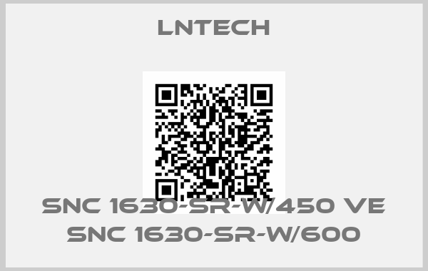 Lntech-SNC 1630-SR-W/450 ve SNC 1630-SR-W/600