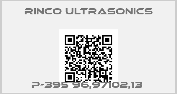 Rinco Ultrasonics-P-395 96,97102,13 