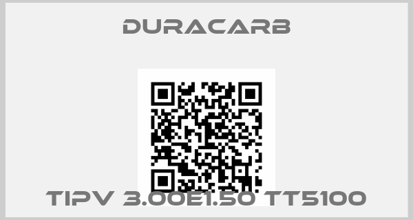 duracarb-TIPV 3.00E1.50 TT5100