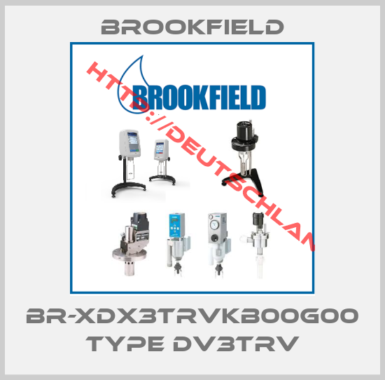 Brookfield-BR-XDX3TRVKB00G00 Type DV3TRV