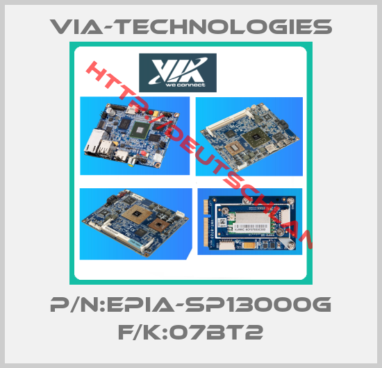 via-technologies-P/N:EPIA-SP13000G F/K:07BT2