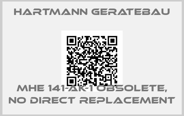 Hartmann Geratebau-MHE 141-AK-1 obsolete, no direct replacement