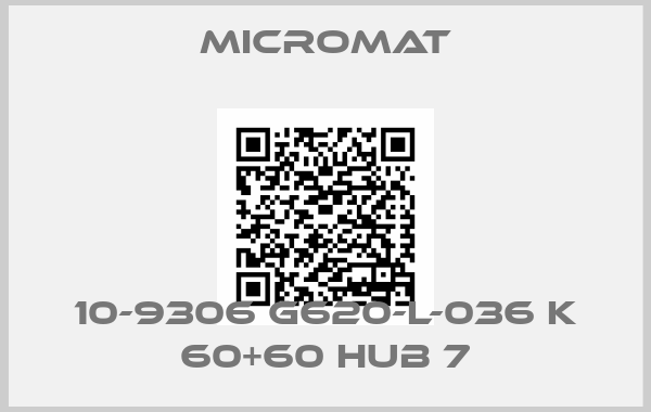 Micromat-10-9306 G620-L-036 K 60+60 HUB 7
