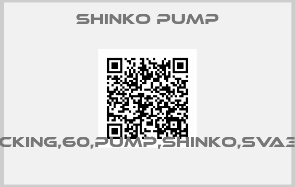 SHINKO PUMP-PACKING,60,PUMP,SHINKO,SVA350 