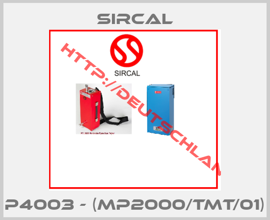 Sircal-P4003 - (MP2000/TMT/01)