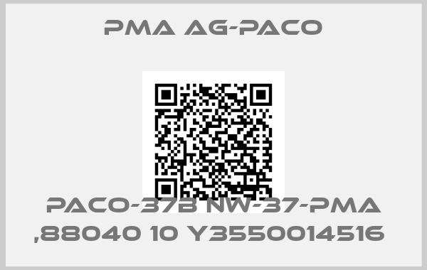 PMA AG-paco-PACO-37B NW-37-PMA ,88040 10 Y3550014516 