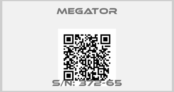 MEGATOR-S/N: 372-65