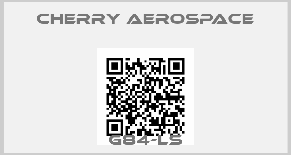 Cherry Aerospace-G84-LS