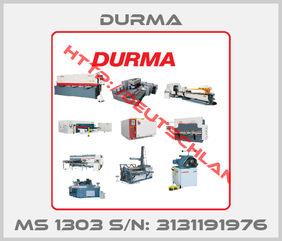 Durma-MS 1303 S/N: 3131191976