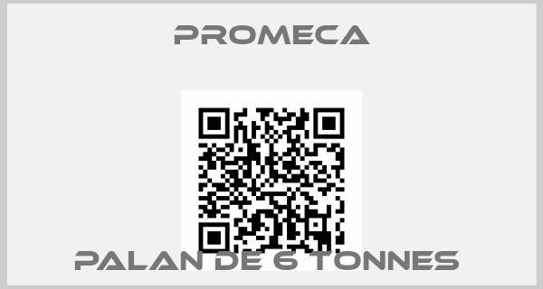 Promeca-PALAN DE 6 TONNES 