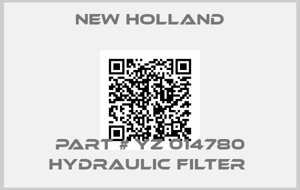 new holland-PART # YZ 014780 HYDRAULIC FILTER 