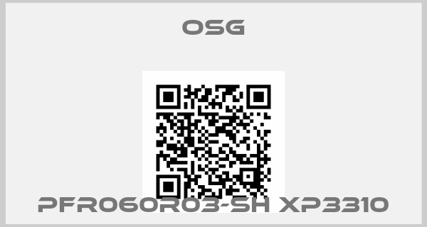 OSG-PFR060R03-SH XP3310