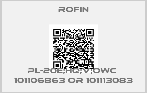 Rofin-PL-20E;HQ;V;OWC  101106863 or 101113083