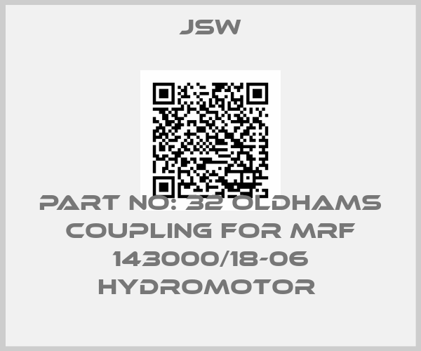 Jsw-PART NO: 32 OLDHAMS COUPLING FOR MRF 143000/18-06 HYDROMOTOR 