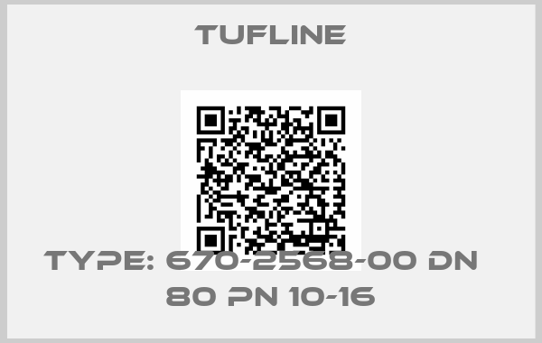 Tufline-Type: 670-2568-00 DN   80 PN 10-16