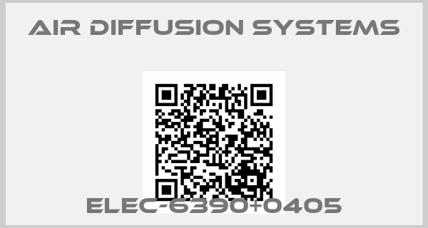 Air Diffusion Systems-ELEC-6390+0405
